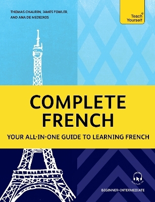 Complete French - Dr Ana Maria Sousa Aguiar de Medeiros, James Fowler, Thomas Chaurin