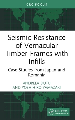 Seismic Resistance of Vernacular Timber Frames with Infills