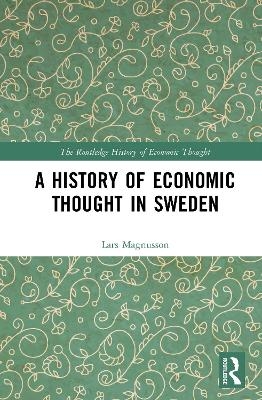 A History of Economic Thought in Sweden - Lars Magnusson