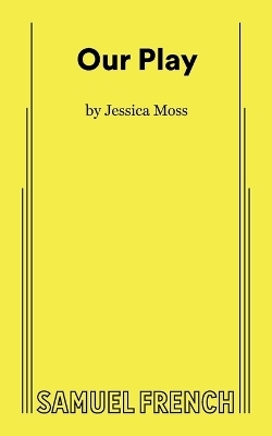 Our Play - Jessica Moss