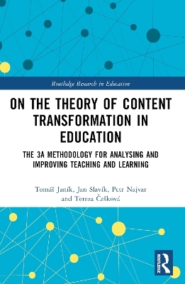 On the Theory of Content Transformation in Education - Tom&aacute;&scaron; Jan&iacute;k, Jan Slav&iacute;k, Petr Najvar, Tereza Če&scaron;kov&aacute;
