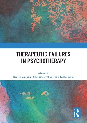 Therapeutic Failures in Psychotherapy - 