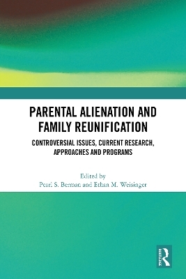 Parental Alienation and Family Reunification - 