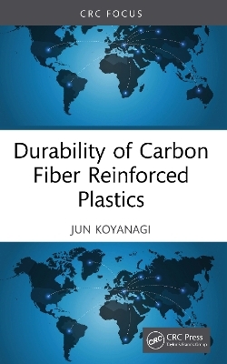 Durability of Carbon Fiber Reinforced Plastics - Jun Koyanagi