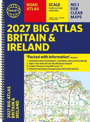 Philip's 2027 Big Road Atlas of Britain and Ireland -  Philip's Maps