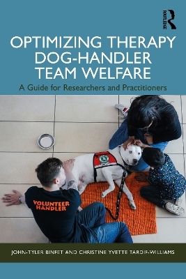 Optimizing Therapy Dog-Handler Team Welfare - John-Tyler Binfet, Christine Yvette Tardif-Williams