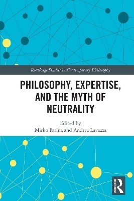 Philosophy, Expertise, and the Myth of Neutrality - 