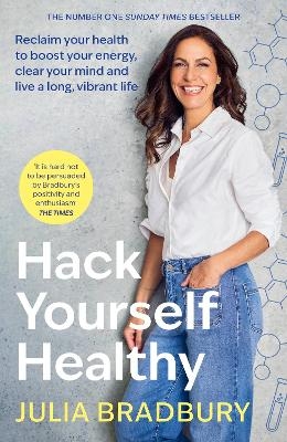 Hack Yourself Healthy - Julia Bradbury