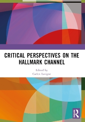 Critical Perspectives on the Hallmark Channel - 