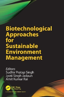 Biotechnological Approaches for Sustainable Environment Management