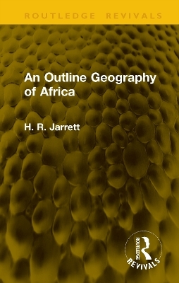 An Outline Geography of Africa - H. R. Jarrett