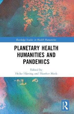 Planetary Health Humanities and Pandemics - 