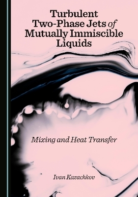 Turbulent Two-Phase Jets of Mutually Immiscible Liquids