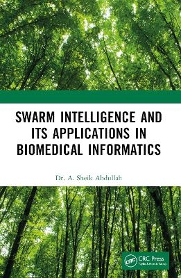 Swarm Intelligence and its Applications in Biomedical Informatics