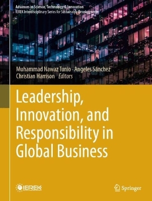 Leadership, Innovation, and Responsibility in Global Business