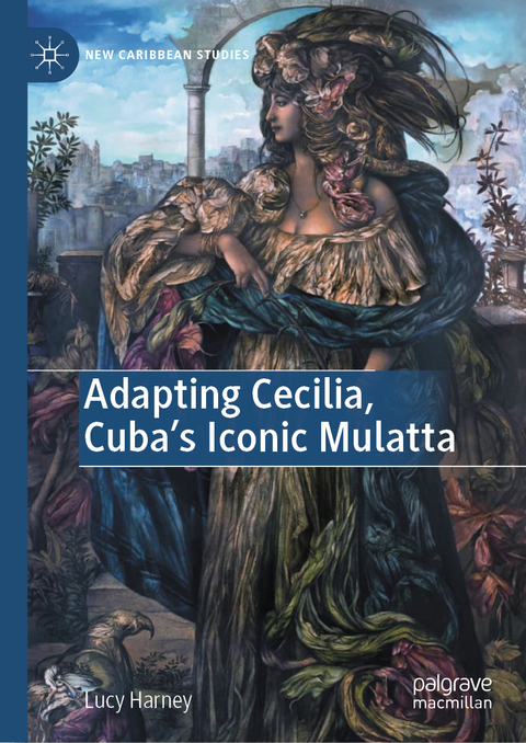 Adapting Cecilia, Cuba's Iconic Mulatta - Lucy Harney