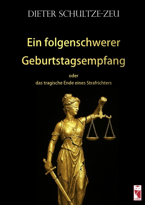 Ein folgenschwerer Geburtstagsempfang - Dieter Schultze-Zeu