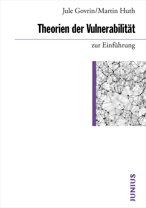 Theorien der Vulnerabilität zur Einführung - Jule Govrin, Martin Huth