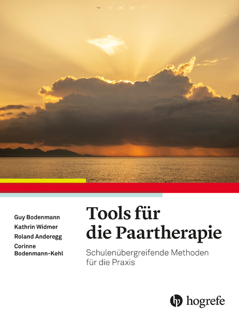 Tools f&uuml;r die Paartherapie - Guy Bodenmann, Kathrin Widmer, Roland Anderegg, Corinne Bodenmann-Kehl