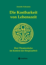 Die Kostbarkeit von Lebenszeit - Annette Schramm