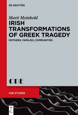 Irish Transformations of Greek Tragedy