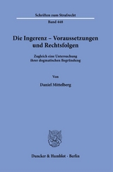 Die Ingerenz &ndash; Voraussetzungen und Rechtsfolgen - Daniel Mittelberg