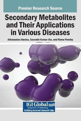 Secondary Metabolites and Their Applications in Various Diseases - 
