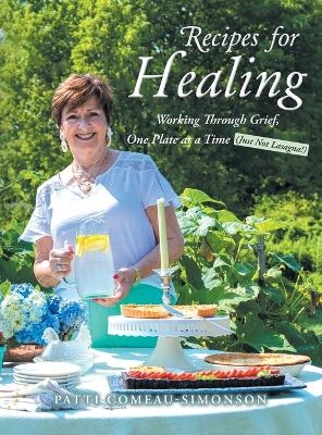 Recipes for Healing - Patti Comeau-Simonson