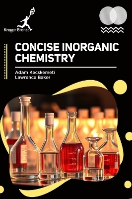Concise Inorganic Chemistry - Adam Kecskemeti, Lawrence Baker