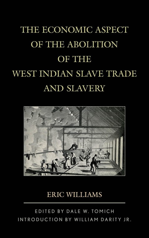 Economic Aspect of the Abolition of the West Indian Slave Trade and Slavery -  Eric Williams