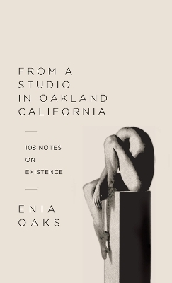 From A Studio In Oakland California - Enia Oaks