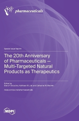 The 20th Anniversary of Pharmaceuticals - Multi-Targeted Natural Products as Therapeutics
