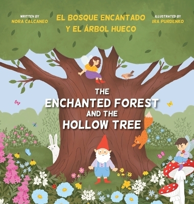 The Enchanted Forest and the Hollow Tree - Nora Calcaneo