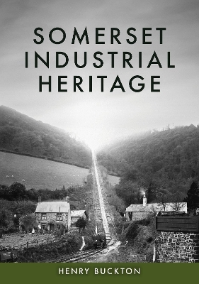 Somerset Industrial Heritage - Henry Buckton