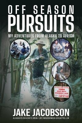 Off Season Pursuits - Jake Jacobson