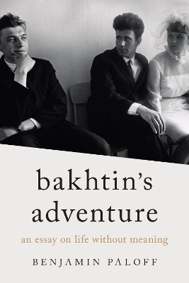 Bakhtin's Adventure