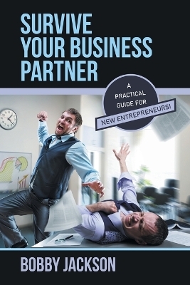 Survive Your Business Partner - Bobby Jackson