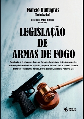 Legislação De Armas De Fogo