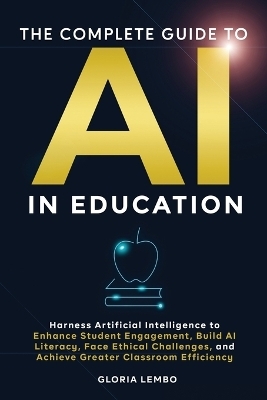 The Complete Guide to AI in Education