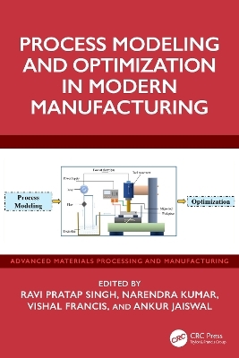 Process Modeling and Optimization in Modern Manufacturing - 
