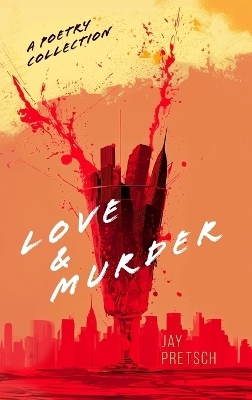 Love & Murder - Jay Pretsch