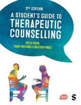 A Student′s Guide to Therapeutic Counselling - Budd, Kelly; Postings, Traci; Price, Heather