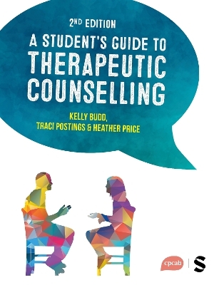 A Student&prime;s Guide to Therapeutic Counselling - Kelly Budd, Traci Postings, Heather Price