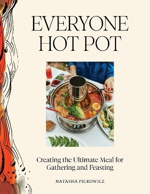 Everyone Hot Pot - Natasha Pickowicz