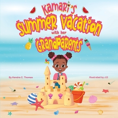 Kamari's Summer Vacation with her Grandparents - Kendra Thomas