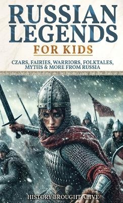 Russian Legends For Kids - History Brought Alive