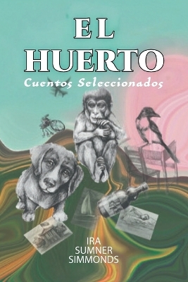 El Huerto - Ira Sumner Simmonds