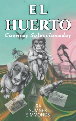 El Huerto - Ira Sumner Simmonds