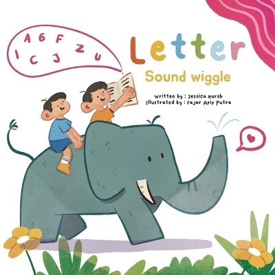 Letter Sound Wiggle - Jessica Hursh