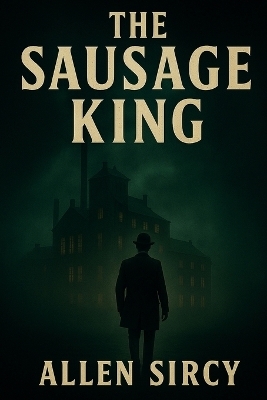 The Sausage King